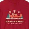 Skis Instead of Wheels design on a Red Comfort Colors 6014 long-sleeve tee, close-up of the print
